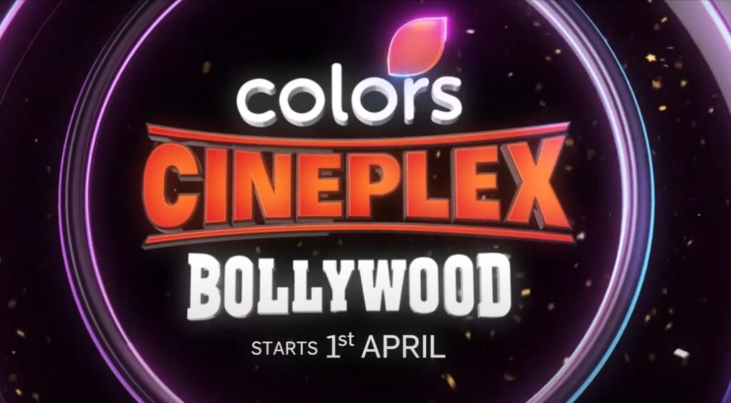 Colors Cineplex Bollywood Launch Date